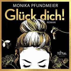 Glück dich! (MP3-Download) - Pfundmeier, Monika