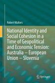 National Identity and Social Cohesion in a Time of Geopolitical and Economic Tension: Australia ¿ European Union ¿ Slovenia