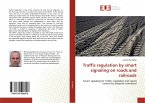 Traffic regulation by smart signaling on roads and railroads