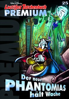 Der neue Phantomias hält Wache / Lustiges Taschenbuch Premium Bd.25 - Disney, Walt