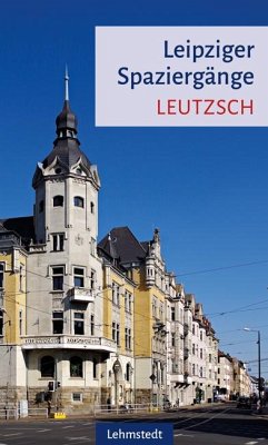 Leipziger Spaziergänge. Leutzsch - Knopf, Sabine