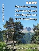 Wandern von Oberstdorf und Sonthofen bis Bad Hindelang