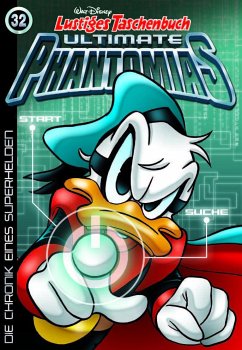 Die Chronik eines Superhelden / Lustiges Taschenbuch Ultimate Phantomias Bd.32 - Disney, Walt