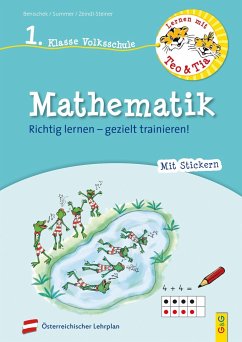 Lernen mit Teo und Tia Mathematik - 1. Klasse Volksschule - Benischek, Isabella;Summer, Anita;Zeindl-Steiner, Regina