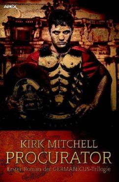 PROCURATOR - Erster Roman der GERMANICUS-Trilogie - Mitchell, Kirk