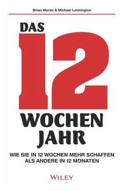 Das 12-Wochen-Jahr - Moran, Brian;Lennington, Michael