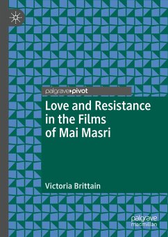 Love and Resistance in the Films of Mai Masri - Brittain, Victoria