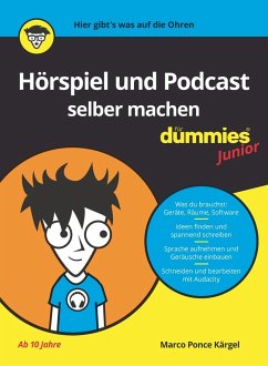 Hörspiel und Podcast selber machen für Dummies Junior - Ponce Kärgel, Marco