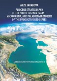 Pliocene Stratigraphy of the South Caspian Basin ¿ Microfauna, and Palaeoenvironment of the Productive Red Series