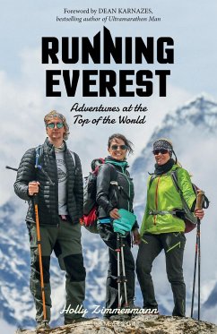 Running Everest: Adventures at the Top of the World - Zimmermann, Holly