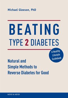 Beating Type 2 Diabetes: Natural and Simple Methods to Reverse Diabetes for Good - Gleeson, Michael