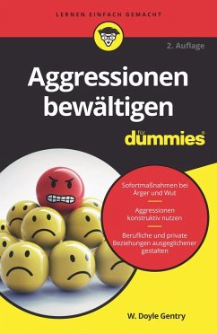 Aggressionen bewältigen für Dummies - Gentry, W. Doyle