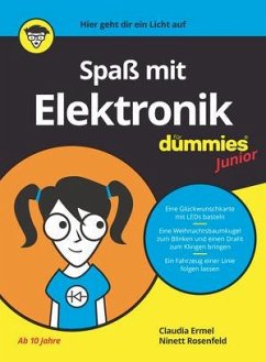Spaß mit Elektronik für Dummies Junior - Ermel, Claudia;Rosenfeld, Ninett