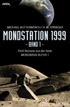 MONDSTATION 1999, BAND 1 - Butterworth, Michael;Springer, H. W.