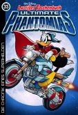 Die Chronik eines Superhelden / Lustiges Taschenbuch Ultimate Phantomias Bd.33 Die Chronik eines Superhelden / Lustiges Taschenbuch Ultimate Phantomias Bd.33