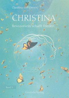 Christina - Bewusstsein schafft Frieden - Dreien, Christina von