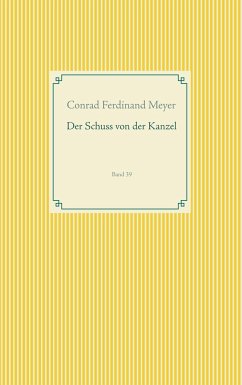 Der Schuss von der Kanzel - Meyer, Conrad Ferdinand