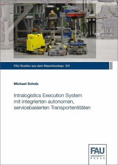 Intralogistics Execution System mit integrierten autonomen, servicebasierten Transportentitäten - Scholz, Michael