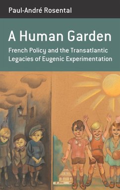 A Human Garden (eBook, ePUB) - Rosental, Paul-André