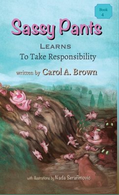 Sassy Pants Learns To Take Responsibility - Brown, Carol A.