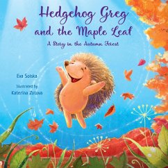 Hedgehog Greg and the Maple Leaf - Solska, Eva