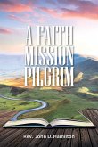 A Faith Mission Pilgrim A Faith Mission Pilgrim