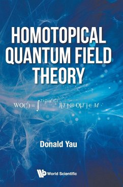 HOMOTOPICAL QUANTUM FIELD THEORY - Donald Yau