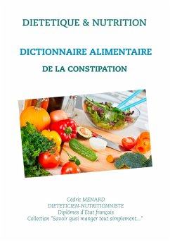 Dictionnaire alimentaire de la constipation - Menard, Cédric