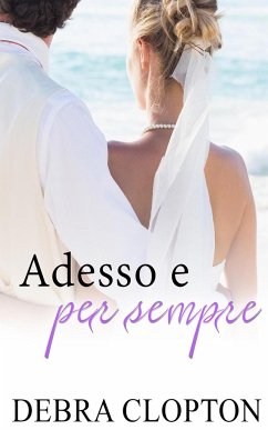 Adesso e per sempre - Clopton, Debra