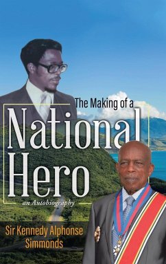 The Making of a National Hero - Simmonds, Kennedy Alphonse
