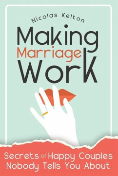 Making Marriage Work - Kelton, Nicolas