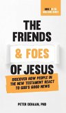 The Friends and Foes of Jesus