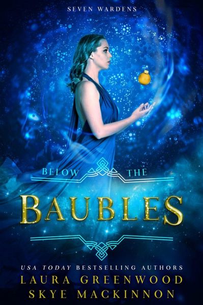 Below the Baubles (Seven Wardens, #5.5) (eBook, ePUB) Below the Baubles (Seven Wardens, #5.5) (eBook, ePUB)