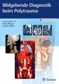 Bildgebende Diagnostik beim Polytrauma (eBook, PDF)