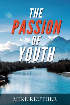 The Passion of Youth (eBook, ePUB) - Reuther, Mike