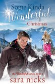 Some Kinda Wonderful Christmas (The Wonderful Series, #2) (eBook, ePUB)