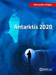 Antarktis 2020 (eBook, ePUB) - Kröger, Alexander