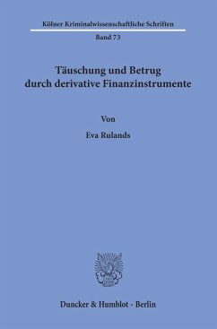 Täuschung und Betrug durch derivative Finanzinstrumente - Rulands, Eva