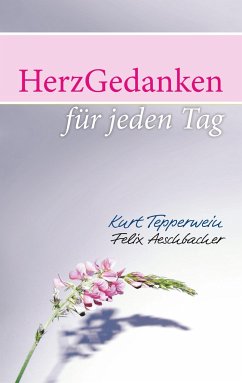 HerzGedanken für den Tag - Tepperwein, Kurt;Aeschbacher, Felix