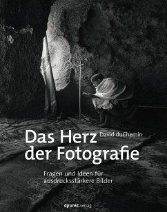 Das Herz der Fotografie - DuChemin, David