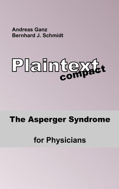 The Asperger Syndrome for Physicians - Schmidt, Bernhard J.;Ganz, Andreas