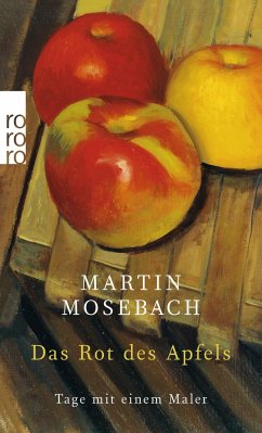 Das Rot des Apfels - Mosebach, Martin