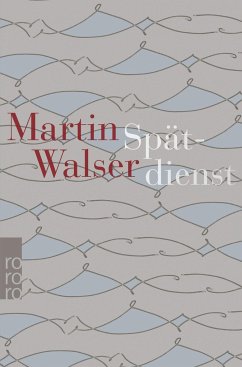Spätdienst - Walser, Martin