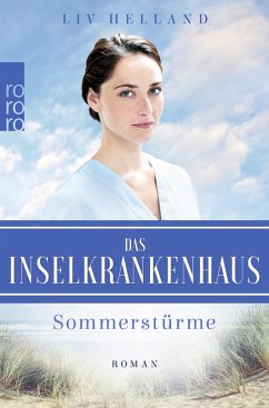 Sommerstürme / Das Inselkrankenhaus Bd.1 - Helland, Liv
