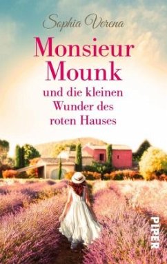 Monsieur Mounk und die kleinen Wunder des roten Hauses - Verena, Sophia