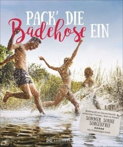 Pack die Badehose ein - Denecke, Marieluise