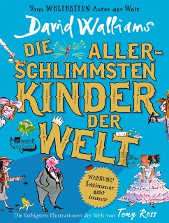 Die allerschlimmsten Kinder der Welt / Schlimmste Kinder Bd.2 - Walliams, David