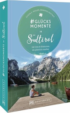 #Glücksmomente in Südtirol - Hüsler, Eugen E.;Kostner, Manfred