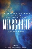 Interessante Szenen aus der Geschichte der Menschheit - Erster Band