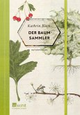 Der Baumsammler / Naturwunder Bd.1